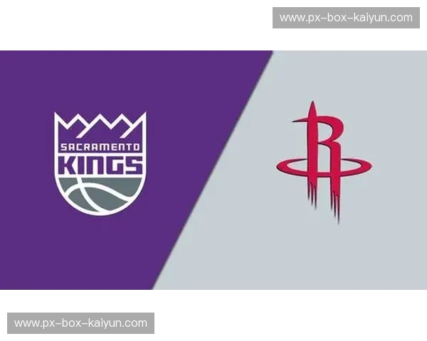 巅峰速递与禁区博弈:国王vs火箭,这一场青春风暴你绝不能错过!